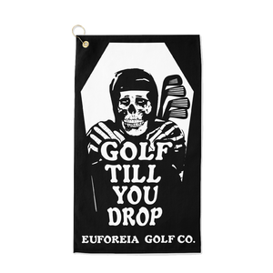 Golf Till You Drop Golf Towel