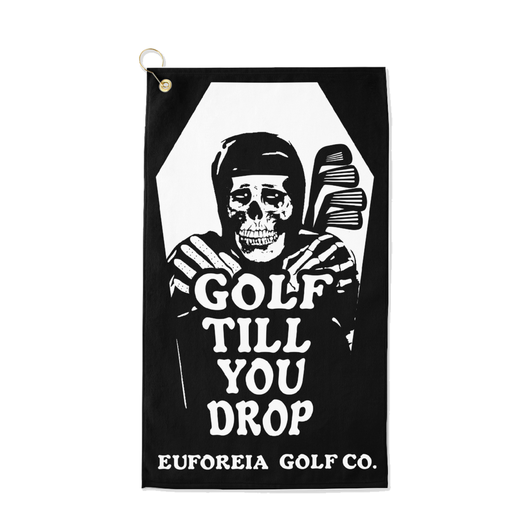 Golf Till You Drop Golf Towel